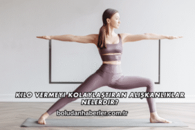 Kilo Vermeyi Kolaylaştıran Alışkanlıklar Nelerdir?