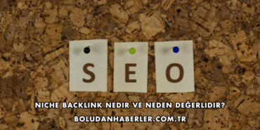 Niche Backlink Nedir ve Neden Değerlidir?
