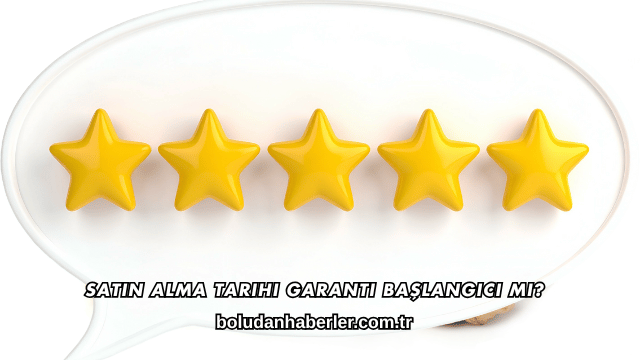 Satın Alma Tarihi Garanti Başlangıcı mı?