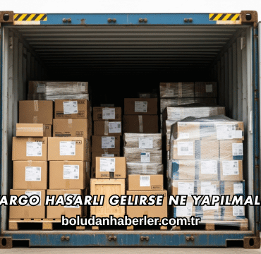 Kargo Hasarlı Gelirse Ne Yapılmalı?